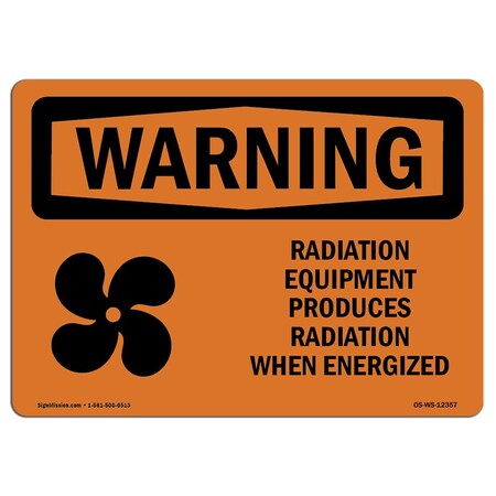 Signmission OSHA WARNING Sign, Radiation Equipment Produces, 18in X 12in Decal, 18" W, 12" H, Landscape OS-WS-D-1218-L-12357